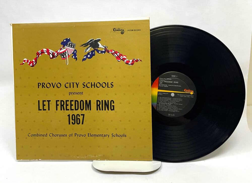LP Record - 1967 Let Freedom Ring  Provo City Schools Elementary School Choruses